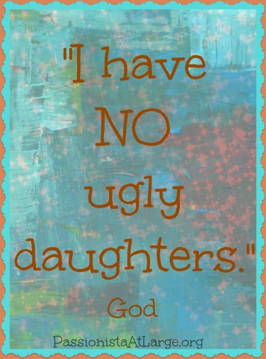 I Have NO ugly daughters