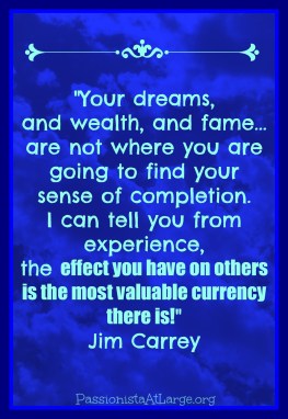 The effect you have on others is your most valuable currency