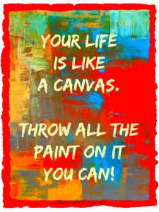 your life is a canvas