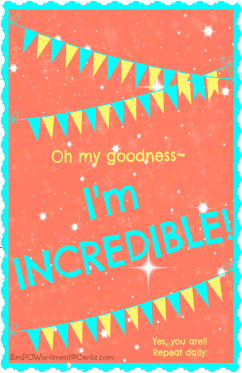 Oh my goodness I'm incredible!
