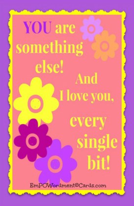 You are something else